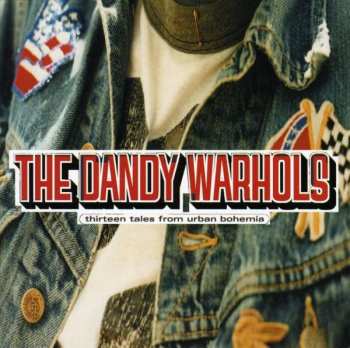 CD The Dandy Warhols: Thirteen Tales From Urban Bohemia