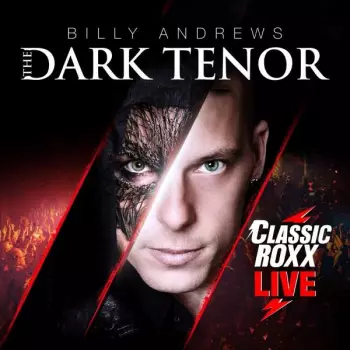 The Dark Tenor: Classic Roxx Live