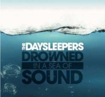 Album The Daysleepers: Drowned In A Sea Of Sound