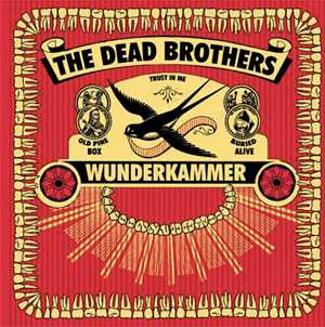 CD The Dead Brothers: Wunderkammer