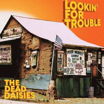 Album The Dead Daisies: Lookin' For Trouble