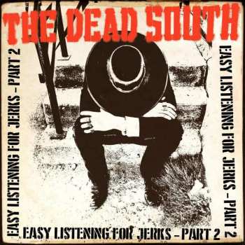 Album The Dead South: Easy Listening For Jerks, Pt. 2