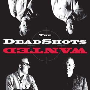 Album The Deadshots: Wanted