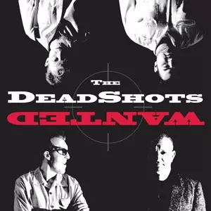 The Deadshots: Wanted