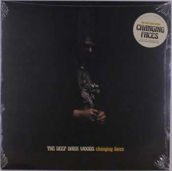 Album The Deep Dark Woods: Changing  Faces