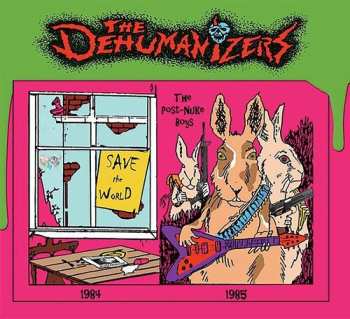 CD The Dehumanizers: Save The World / Post-Nuke Boys
