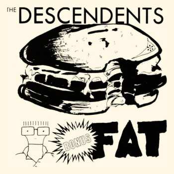 LP Descendents: Bonus Fat