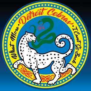 Album The Detroit Cobras: What More b/w I Can't Go Back