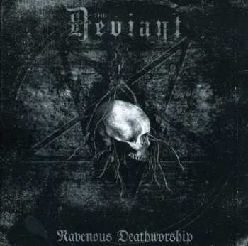 Album The Deviant: Ravenous Deathworship