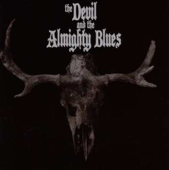 CD The Devil And The Almighty Blues: The Devil And The Almighty Blues