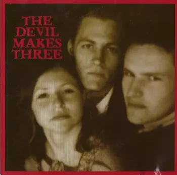 The Devil Makes Three