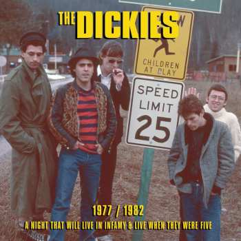 Album The Dickies: 1977 / 1982 A Night That Will Live In Infamy & Live When They Were Five