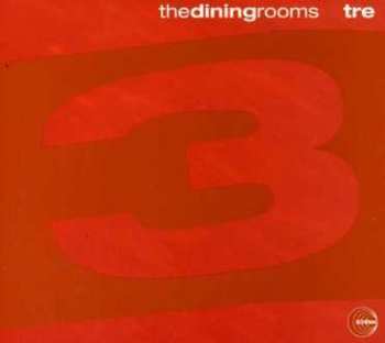 CD The Dining Rooms: Tre