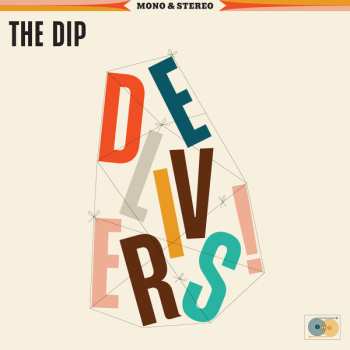 LP The Dip: Delivers
