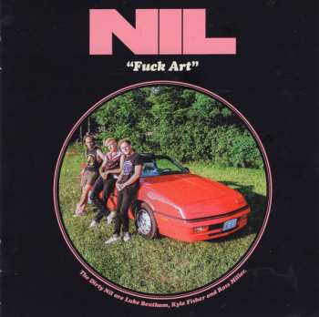 CD The Dirty Nil: Fuck Art