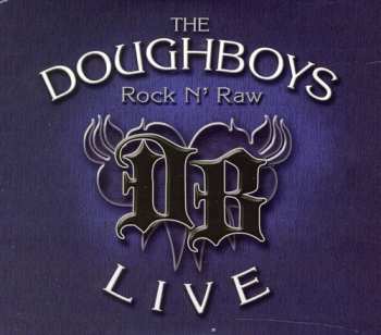 Album The Doughboys: Rock N' Raw- Live (CD+ DVD)