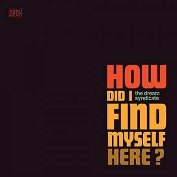 CD The Dream Syndicate: How Did I Find Myself Here? DIGI