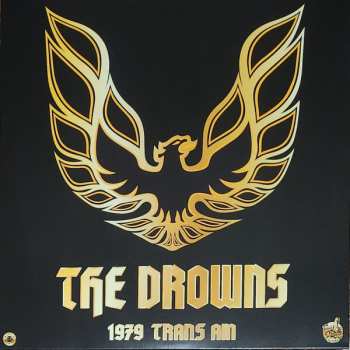 SP The Drowns: Just The Way She Goes / 1979 Trans Am CLR