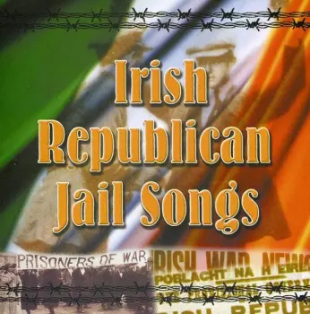 Dublin City Ramblers: Irish Republican Jail Songs