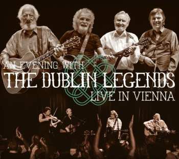 Album The Dublin Legends: An Evening With The Dublin Legends: Live In Vienna