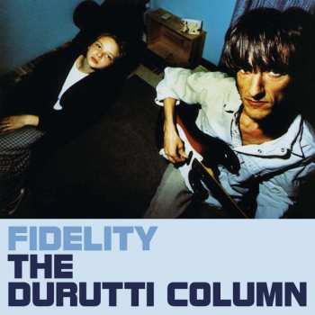 CD The Durutti Column: Fidelity - New Edition