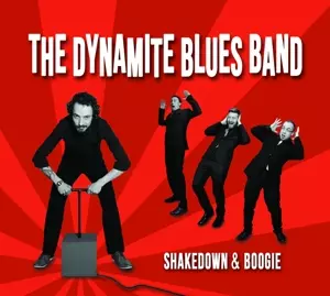 The Dynamite Blues Band: Shakedown & Boogie