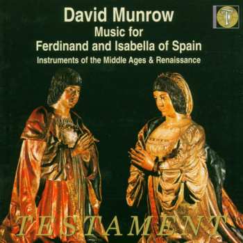 Album David Munrow: Music For Ferdinand And Isabella Of Spain
