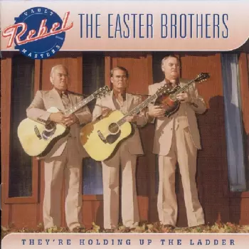 The Easter Brothers: By Request : Their Greatest Hits