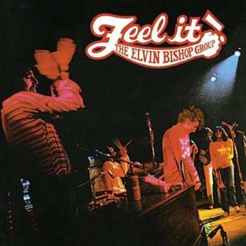 CD The Elvin Bishop Group: Feel It!