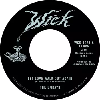 The Emkays: Let Love Walk Out Again