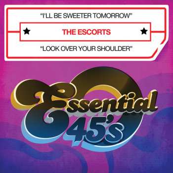 Album The Escorts: I'll Be Sweeter Tomorrow
