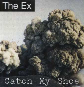 LP The Ex: Catch My Shoe