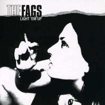 CD The Fags: Light 'Em Up