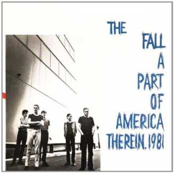 CD The Fall: A Part Of America Therein, 1981