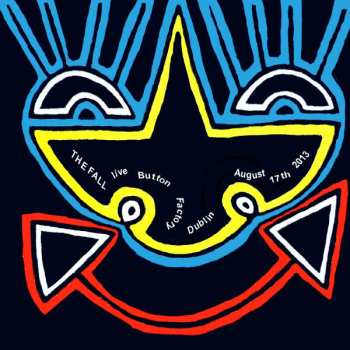 CD The Fall: Live At The Button Factory, Dublin, 17th August, 2013