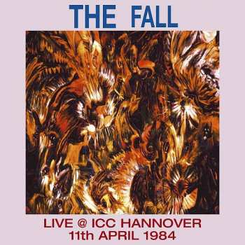 CD The Fall: Live @ ICC Hannover 11th April 1984