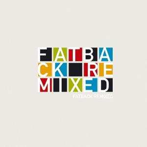 Album The Fatback Band: Fatback Remixed
