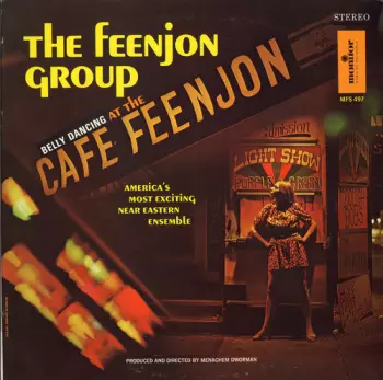 The Feenjon Group: Belly Dancing At The Cafe Feenjon