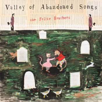 LP The Felice Brothers: Valley Of Abandoned Songs