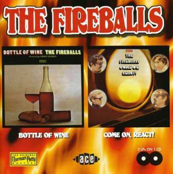 CD The Fireballs: Bottle Of Wine / Come On, React!