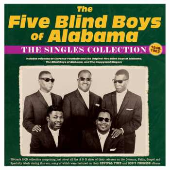 2CD Five Blind Boys Of Alabama: The Singles Collection 1948-62