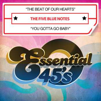 Album The Five Blue Notes: The Beat Of Our Hearts / You Gotta Go Baby
