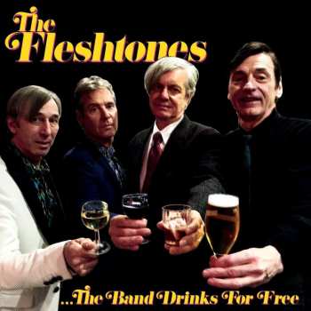 CD The Fleshtones: The Band Drinks For Free