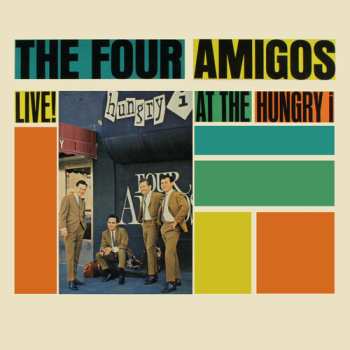 Album The Four Amigos: Live! At The Hungry I