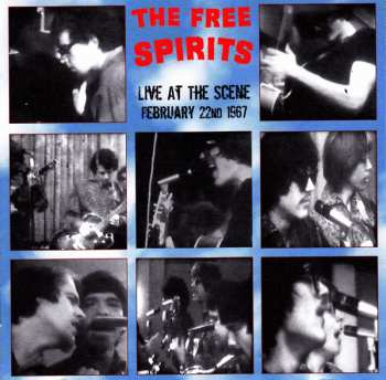 CD The Free Spirits: Live At The Scene February 22nd 1967