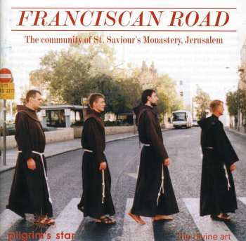 Album The Friars Of St. Saviours's Monastery, Jerusalem: Franciscan Road