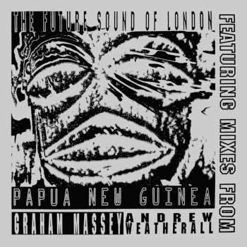 LP The Future Sound Of London: Papua New Guinea NUM | LTD