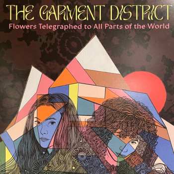 LP The Garment District: Flowers Telegraphed To All Parts Of The World CLR