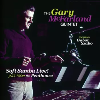 Gabor Szabo: Soft Samba Live! Jazz From The Penthouse