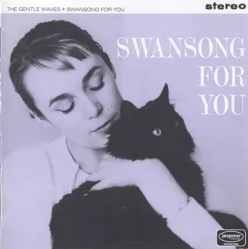 The Gentle Waves: Swansong For You